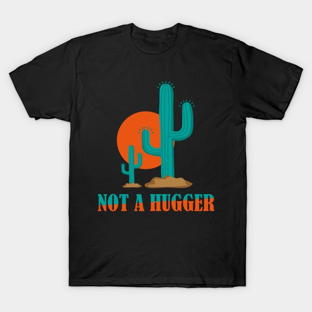 Not A Hugger Cactus Blue T-Shirt by kimmygoderteart